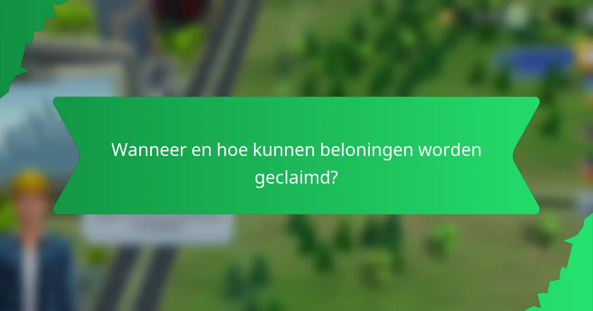 Wanneer en hoe kunnen beloningen worden geclaimd?
